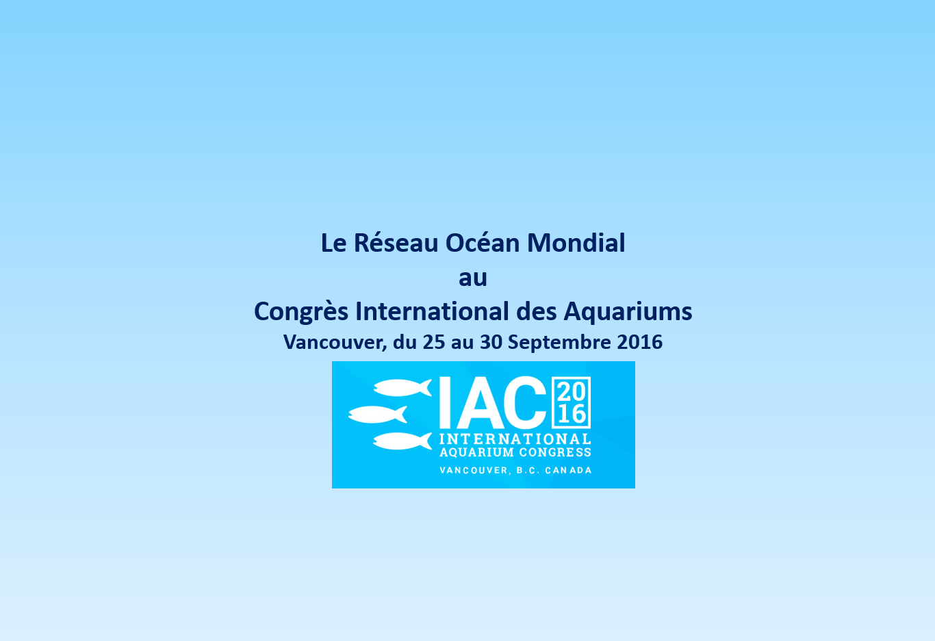 le Réseau Océan Mondial au Congrès International des Aquariums